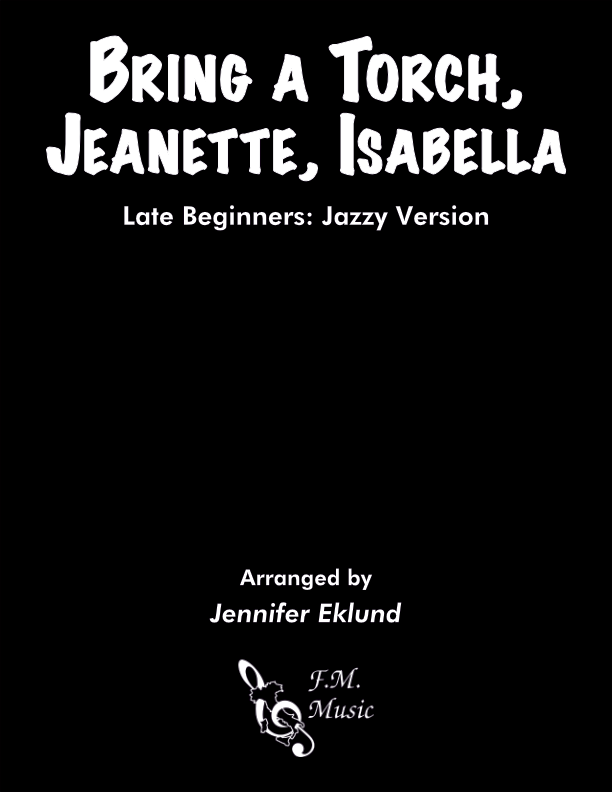 Bring a Torch, Jeanette, Isabella (Late Beginners: Jazzy Version)